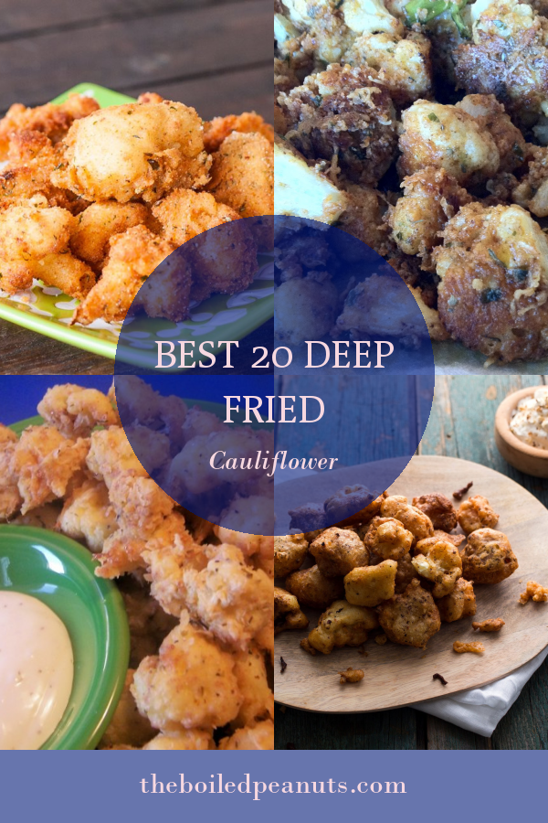 Best 20 Deep Fried Cauliflower - Home, Family, Style and Art Ideas